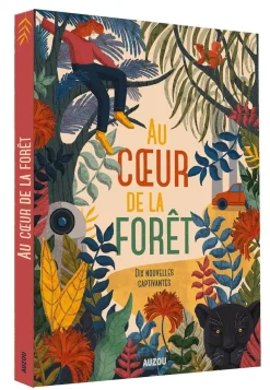 AUTOUR DE L'ECOLOGIE : AU COEUR DE LA FORÊT - Editions Auzou