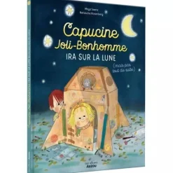 CAPUCINE JOLI-BONHOMME IRA SUR LA LUNE (MAIS PAS TOUT DE SUITE) - Editions Auzou