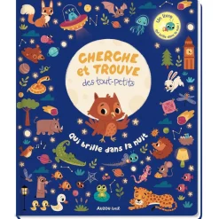 CHERCHE ET TROUVE DES TOUT-PETITS - QUI BRILLE DANS LA NUIT - Editions Auzou