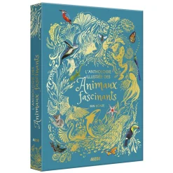 L'ANTHOLOGIE ILLUSTREE DES ANIMAUX FASCINANTS - Editions Auzou