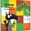 Le loup qui adorait les dinosaures - Editions Auzou