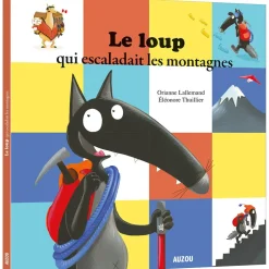 LE LOUP QUI ESCALADAIT LES MONTAGNES - Editions Auzou