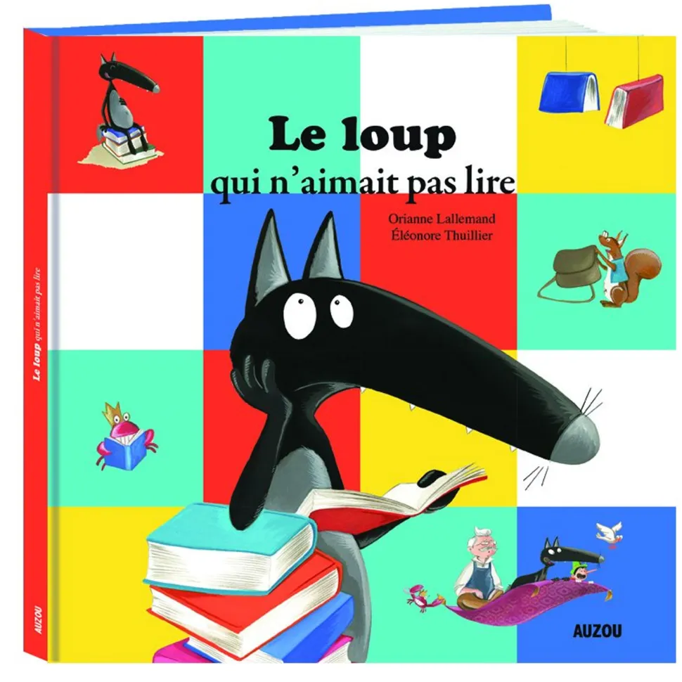Livre Mes Grands Albums : Le loup qui n'aimait pas lire - Editions Auzou