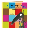 Livre Mes P'tits Albums : Le loup qui voulait changer de couleur - Editions Auzou