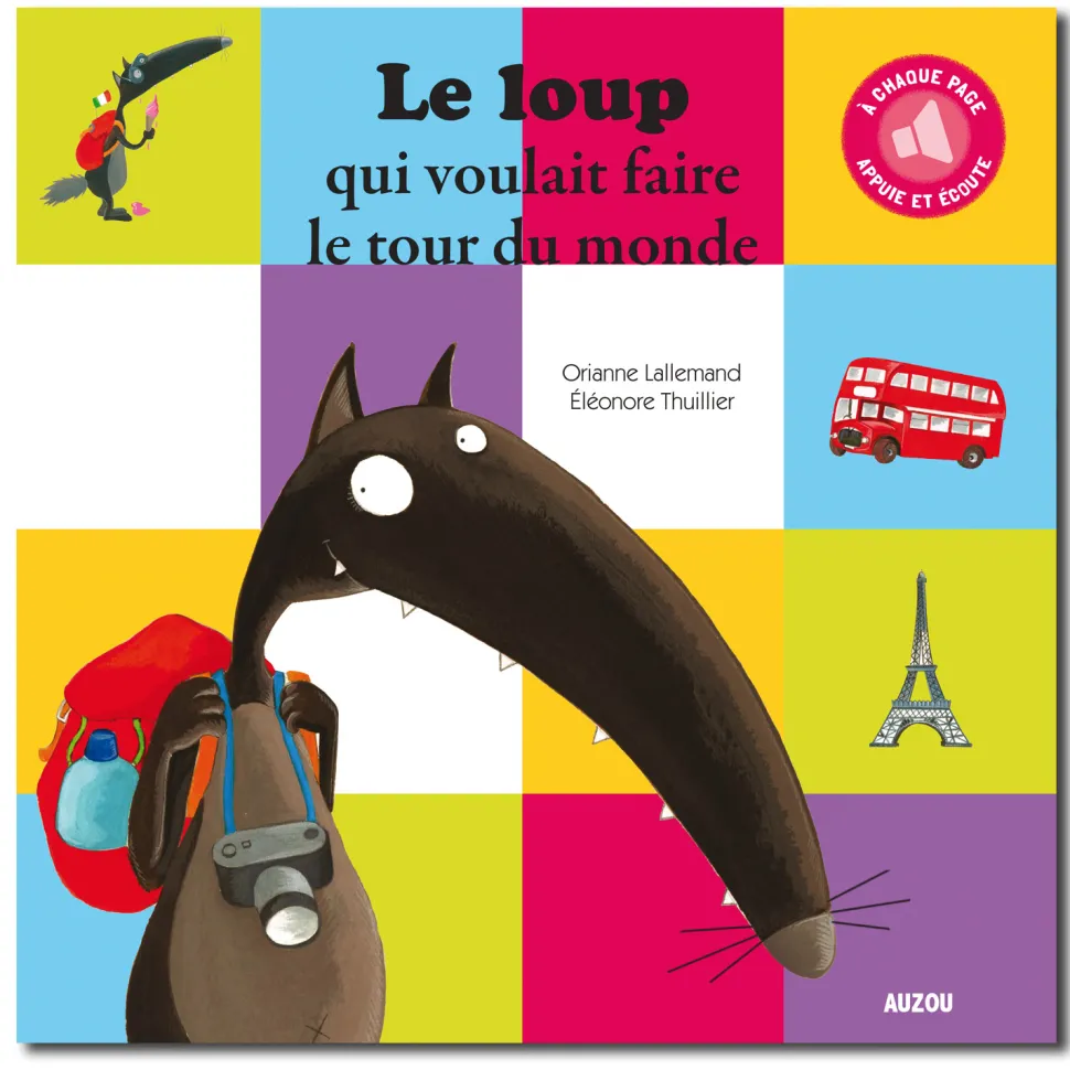 Livre sonore : Le Loup qui voulait faire le tour du monde - Editions Auzou