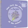 MON LIVRE DES ODEURS ET DES COULEURS - LE JARDIN - Editions Auzou