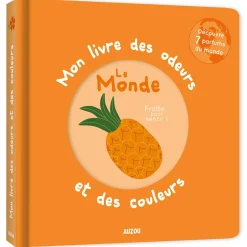 MON LIVRE DES ODEURS ET DES COULEURS - LE MONDE - Editions Auzou