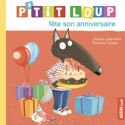 P'TIT LOUP FETE SON ANNIVERSAIRE - Editions Auzou