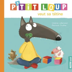 P'TIT LOUP N'A PLUS BESOIN DE TETINE - Editions Auzou