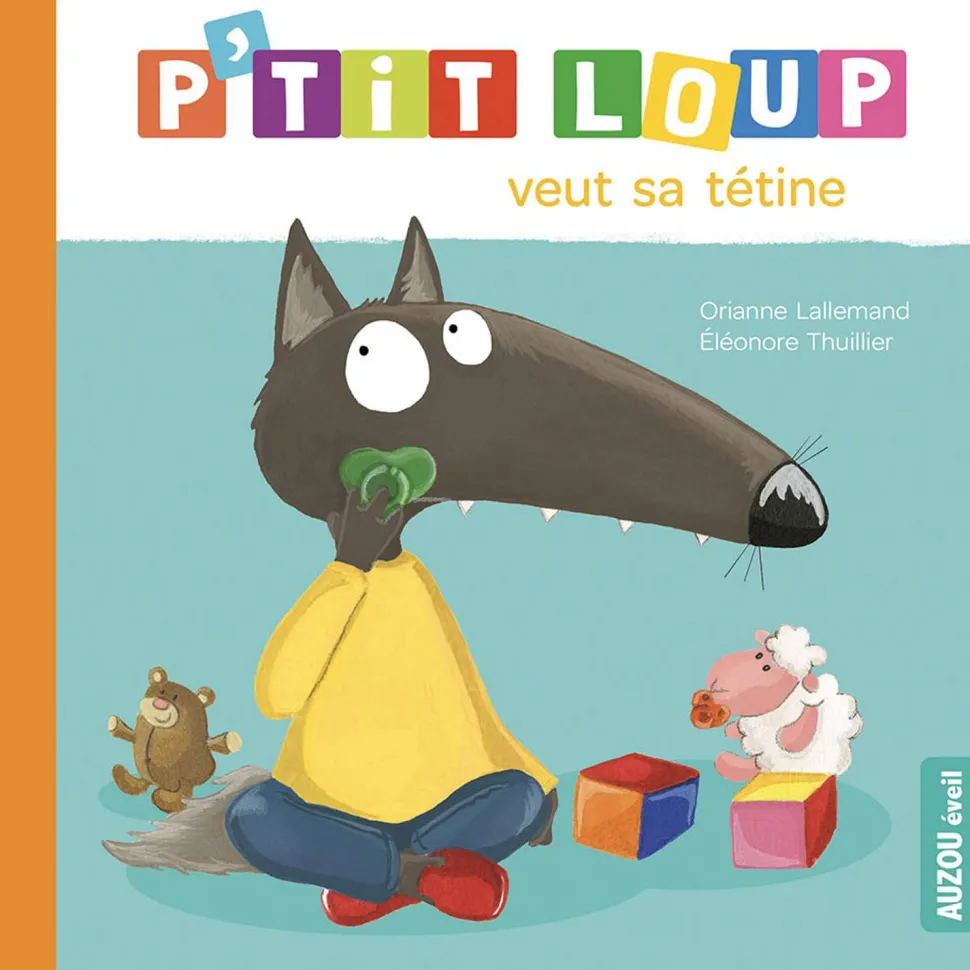 P'TIT LOUP N'A PLUS BESOIN DE TETINE - Editions Auzou